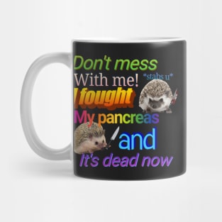 Fought My Pancreas Mug